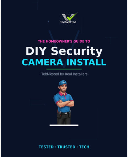 Homeowner’s Guide: DIY Security Camera Installation (PDF) cover - TechVetted